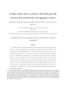 It takes (more than) a moment: Revisiting the link between firm productivity and aggregate exports∗ Giorgio Barba Navarettia , Matteo Bugamelllib , Emanuele Forlanic , and Gianmarco I.P. Ottavianod a