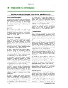 PUBLICATIONS  Industrial Technologies Radiation Technologies: Processes and Products Books and Book Chapters P. Pinto, S. Cabo Verde, M.J. Trigo, A. Santana, M.L.