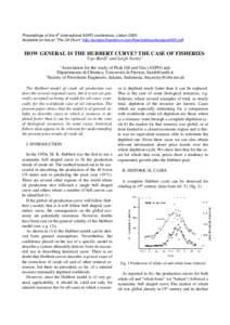 Proceedings of the 4th international ASPO conference, Lisbon 2005  Available on line at “The Oil Drum” http://europe.theoildrum.com/files/bardiyaxleyaspo2005.pdf HOW GENERAL IS THE HUBBERT CURVE?