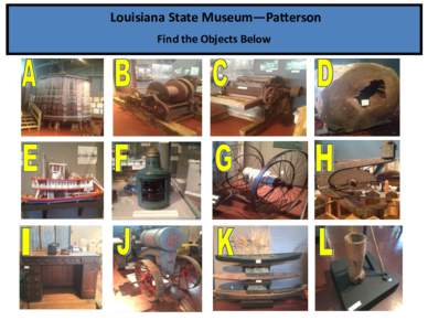 Louisiana State Museum—Patterson Find the Objects Below Louisiana State Museum—Patterson Find the Objects Below