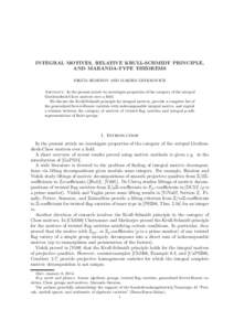 INTEGRAL MOTIVES, RELATIVE KRULL-SCHMIDT PRINCIPLE, AND MARANDA-TYPE THEOREMS NIKITA SEMENOV AND MAKSIM ZHYKHOVICH Abstract. In the present article we investigate properties of the category of the integral Grothendieck-C