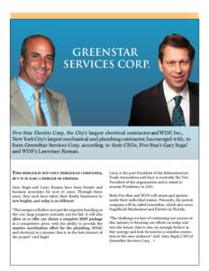 B  GREENSTAR SERVICES CORP.  Five Star Electric Corp, the City’s largest electrical contractor and WDF, Inc.,