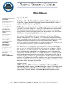 National Troopers Coalition PRESS RELEASE ANDREW MATTHEWS, Esq. (CT) NTC Chairman THOMAS H. MUNGEER (NY) First Vice Chairman
