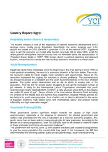 Country Report: Egypt Hospitality sector (hotels & restaurants) The tourism industry is one of the keystones of national economic development and it employs many, mostly young, Egyptians. Specifically, the sector employs