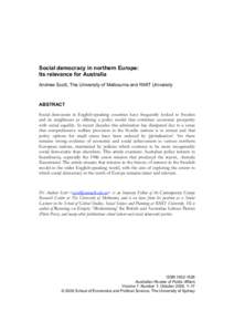 Social democracy in northern Europe: Its relevance for Australia Andrew Scott, The University of Melbourne and RMIT University ABSTRACT Social democrats in English-speaking countries have frequently looked to Sweden
