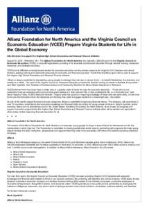 Allianz Foundation for North America and the Virginia Council on Economic Education (VCEE) Prepare Virginia Students for Life in the Global Economy $50,000 Grant to support the Virginia High School Economics and Personal