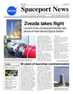 July 28, 2000  Vol. 39, No. 15 Spaceport News America’s gateway to the universe. Leading the world in preparing and launching missions to Earth and beyond.