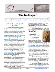 The Innkeeper December 2010 Newsletter of the Friends of the Page-Walker Hotel, Cary, NC  The mission of the Friends of the Page Walker Hotel is to enrich the community by serving as guardian for the Page Walker Arts & H