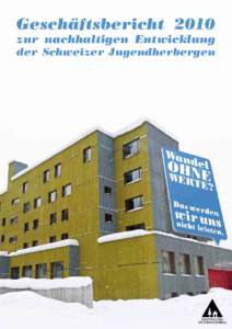 Geschäftsberichtzur nachhaltigen Entwicklung der Schweizer Jugendherbergen  Jugendherberge St. Moritz (GR)