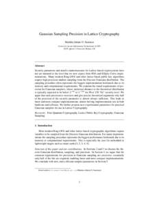Gaussian Sampling Precision in Lattice Cryptography Markku-Juhani O. Saarinen Centre for Secure Information Technologies (CSIT) ECIT, Queen’s University Belfast, UK  Abstract