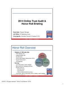 2014 Online Trust Audit & Honor Roll Briefing David Ader, Program Manager Jeff Wilbur, VP Marketing, Iconix Craig Spiezle, Executive Director & President, OTA