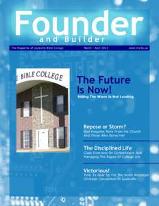 The Magazine of Louisville Bible College  March - April 2013 www.mylbc.us