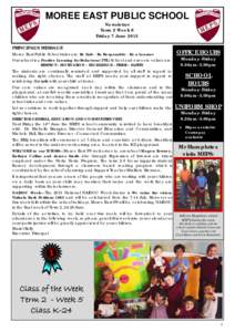 MOREE EAST PUBLIC SCHOOL Newsletter Term 2 Week 6 Friday 7 June 2013 PRINCIPAL’S MESSAGE Moree East Public School rules are: Be Safe - Be Responsible - Be a Learner