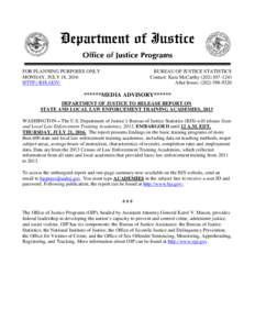 Department of Justice to release report on State and Local Law Enforcement Training Academies, 2013