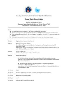 U.S. Department of Labor & Center for Open Data Enterprise  Open Data Roundtable Monday, November 16, 2015 Bureau of Labor Statistics Conference Center, Rooms 7 & 8