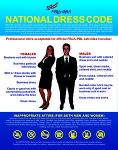 NATIONAL DRESS CODE FBLA-PBL members and advisers should develop an awareness of the image one’s appearance projects. The purpose of the dress code is to uphold the professional image of the association and its members