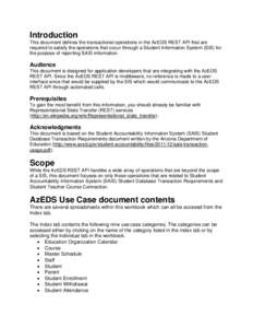 Introduction This document defines the transactional operations in the AzEDS REST API that are required to satisfy the operations that occur through a Student Information System (SIS) for the purpose of reporting SAIS in