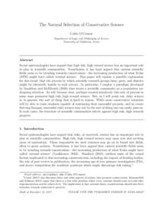 The Natural Selection of Conservative Science Cailin O’Connor Department of Logic and Philosophy of Science University of California, Irvine  Abstract
