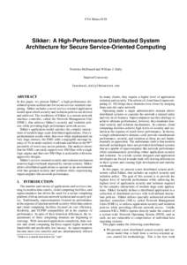 CVA Memo #138  Sikker: A High-Performance Distributed System Architecture for Secure Service-Oriented Computing  Nicholas McDonald and William J. Dally