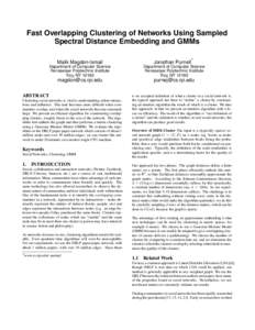 Fast Overlapping Clustering of Networks Using Sampled Spectral Distance Embedding and GMMs Malik Magdon-Ismail Jonathan Purnell