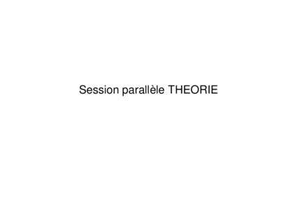 Session parallèle THEORIE  Rappel • Atelier OV-France+ASSNA – Financement OV-France et ASSNA – Avant interop Victoria Mai 2005