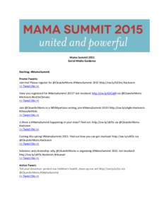 Mama Summit 2015 Social Media Guidance Hashtag: #MamaSummit Promo Tweets: Join me! Please register for @CleanAirMoms #MamaSummit 2015 http://ow.ly/GX5mj #activism