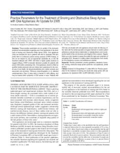 PRACTICE PARAMETERS  Practice Parameters for the Treatment of Snoring and Obstructive Sleep Apnea with Oral Appliances: An Update for 2005 An American Academy of Sleep Medicine Report Clete A. Kushida, MD, PhD1; Timothy 