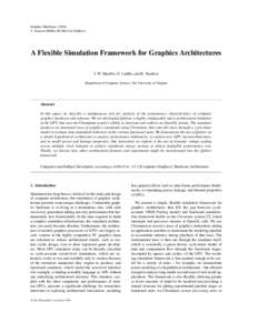 Graphics HardwareT. Akenine-Möller, M. McCool (Editors) A Flexible Simulation Framework for Graphics Architectures J. W. Sheaffer, D. Luebke, and K. Skadron Department of Computer Science, The University of Virg