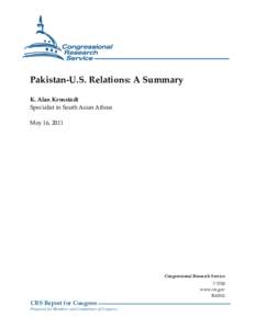 Pakistan-U.S. Relations: A Summary K. Alan Kronstadt Specialist in South Asian Affairs May 16, 2011  Congressional Research Service