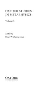 OXFORD STUDIES IN METAPHYSICS Volume 5 Edited by Dean W. Zimmerman