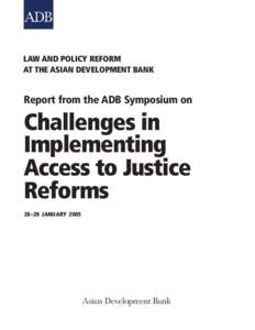 LAW AND POLICY REFORM AT THE ASIAN DEVELOPMENT BANK Report from the ADB Symposium on  Challenges in