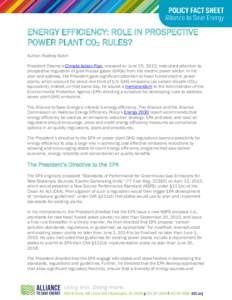 ENERGY EFFICIENCY: ROLE IN PROSPECTIVE POWER PLANT CO2 RULES? Author: Rodney Sobin President Obama’s Climate Action Plan, released on June 25, 2013, redoubled attention to prospective regulation of greenhouse gases (GH