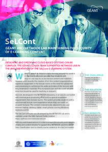 GÉANT > CASE STUDY  SeLCont GÉANT AND NETMODE LAB MAINTAINING THE SECURITY OF E-LEARNING CONTENT