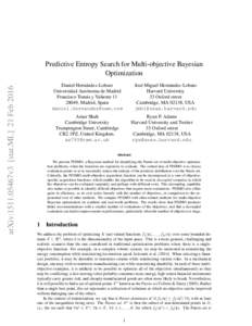 arXiv:1511.05467v3 [stat.ML] 21 FebPredictive Entropy Search for Multi-objective Bayesian Optimization Jos´e Miguel Hern´andez-Lobato Harvard University