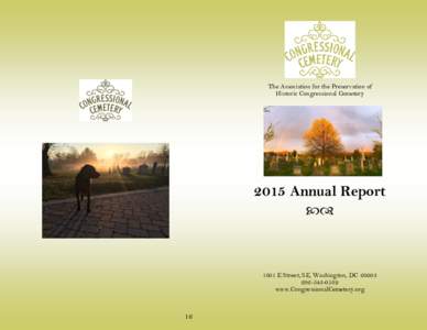 The Association for the Preservation of Historic Congressional Cemetery 2015 Annual Report 