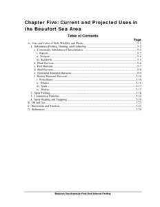 Chapter Five: Current and Projected Uses in the Beaufort Sea Area Table of Contents Page A. Uses and Value of Fish, Wildlife, and Plants........................................................................... 5-1  1.