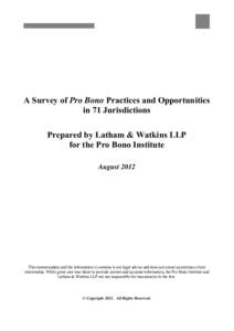 A Survey of Pro Bono Practices and Opportunities in 71 Jurisdictions_Prepared by Latham & Watkins for the Pro Bono Institute_August 2012