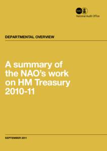 DEPARTMENTAL OVERVIEW  A summary of the NAO’s work on HM Treasury 2010‑11