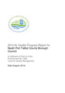2014 Air Quality Progress Report for Neath Port Talbot County Borough Council In fulfillment of Part IV of the Environment Act 1995 Local Air Quality Management