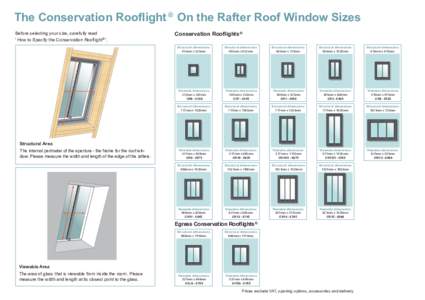 The Conservation Rooflight ® On the Rafter Roof Window Sizes Before selecting your size, carefully read ‘ How to Specify the Conservation Rooflight ®  ’. Conservation Rooflights ® Structural dimensions