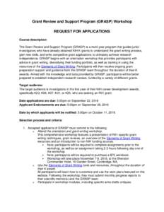 Grant Review and Support Program (GRASP) Workshop REQUEST FOR APPLICATIONS Course description: The Grant Review and Support Program (GRASP) is a multi-year program that guides junior investigators who have already obtain