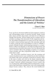 Dimensions of Power: The Transformation of Liberalism and the Limits of ‘Politics’ Claes G. Ryn The Catholic University of America