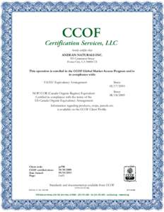 hereby certifies that ANDEAN NATURALS INC. 393 Catamaran Street Foster City, CAUS  This operation is enrolled in the CCOF Global Market Access Program and is