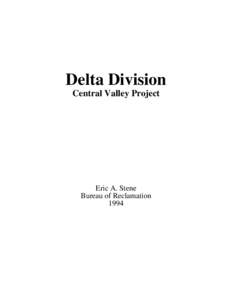 Delta Division Central Valley Project Eric A. Stene Bureau of Reclamation 1994