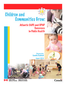 Children and Communities Grow: Atlantic CAPC and CPNP Successes in Public Health
