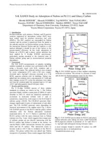 Photon Factory Activity Report 2012 #B  BL-11B/2011G656 S-K XANES Study on Adsorption of Nafion on Pt(111) and Glassy Carbon Hiroshi KONDOH1,*, Masaaki YOSHIDA1, Yuji MONYA1, Koki YANAGAWA1,