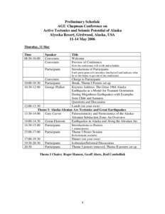 Preliminary Schedule AGU Chapman Conference on Active Tectonics and Seismic Potential of Alaska Alyeska Resort, Girdwood, Alaska, USAMay 2006 Thursday, 11 May