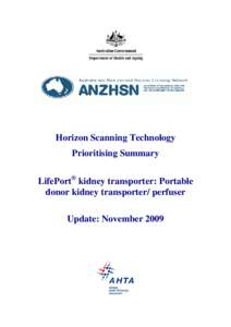 Horizon Scanning Technology Prioritising Summary LifePort® kidney transporter: Portable donor kidney transporter/ perfuser Update: November 2009