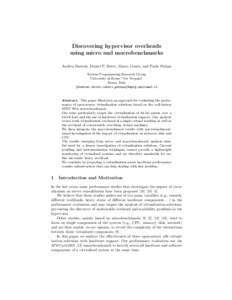 Discovering hypervisor overheads using micro and macrobenchmarks Andrea Bastoni, Daniel P. Bovet, Marco Cesati, and Paolo Palana System Programming Research Group University of Rome “Tor Vergata” Roma, Italy