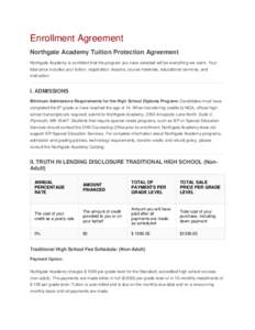 Enrollment Agreement Northgate Academy Tuition Protection Agreement Northgate Academy is confident that the program you have selected will be everything we claim. Your total price includes your tuition, registration, les
